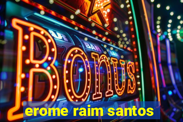 erome raim santos